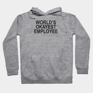 World's Okayest Employee Hoodie